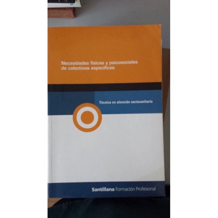 Necesidades físicas y psicosociales de colectivos específicos. Técnico en Atención Sociosanitaria